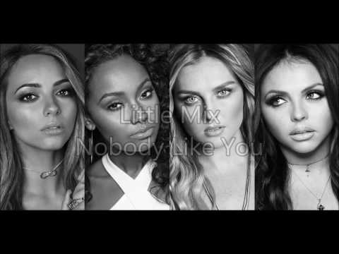 Little Mix ~ Nobody Like You ~ Lyrics