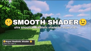 Super Realistic Shader | ultra smooth and realistic shader for mcpe 1.18+ | render dragon shader 😉🤫😉