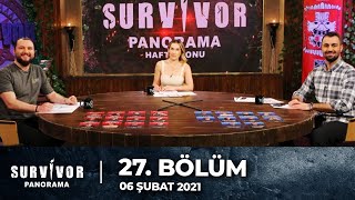 Survivor Panorama 27. Bölüm | 06 Şubat 2021