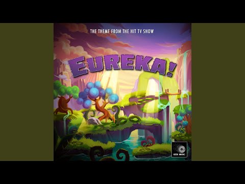 Eureka! Main Theme (From "Eureka!")