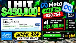 My Portfolio Hit $450K! META Is Paying Off + $1,490 Options Premium | Week 324
