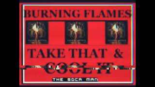 Burning Flames - Take that and Coll It Remix deejay Carlos Nicaragua (charly producciones)