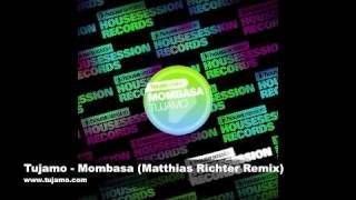 Tujamo - Mombasa (Matthias Richter Remix)