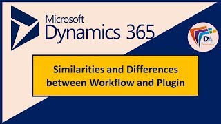 Similarities and Difference between Workflow and Plugin Dynamics 365