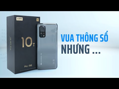 Mi 10T Pro 5G: VUA THÔNG SỐ, TRẢI NGHIỆM THỰC TẾ thì NTN?