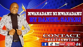 Mwanadamu ni Mwanadamu by Daniel Safari.
