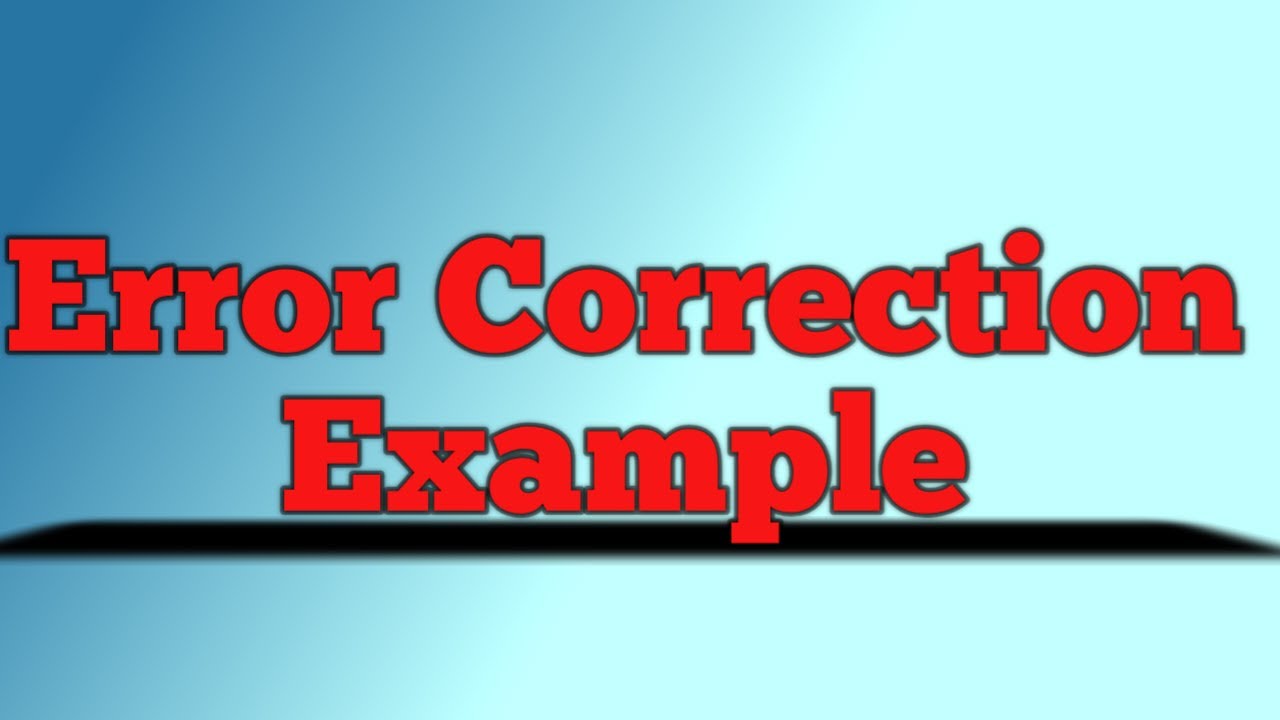 Error Correction With Example - YouTube