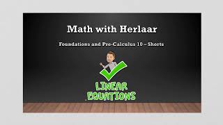 Foundations and Pre Calculus 10 Shorts - Linear Equations