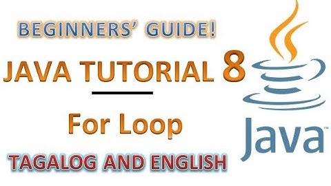 Java Tutorial 8 - For Loop(Quick and easy - Tagalog Version)