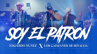 Soy El Patron - Edgardo Nunez X Los Caimanes De Sinaloa En Vivo 2023
