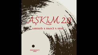 AŞKIM 2.0 LVBELC5 X BLOK3 X BENGÜ  prod.egewhatt?