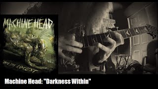 Solo of the Day: Darkness Within [Machine Head Cover]