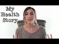 My Health Story | Vlog