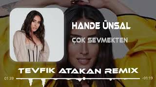 Hande Ünsal Çok Sevmekten Remix