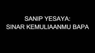 Sanip Yesaya - Sinar KemuliaanMu Bapa