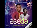 Aseda Ft Oware Junior mp3