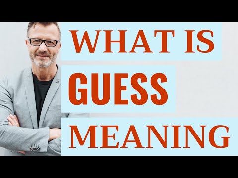 वीडियो: अनुमान लगाने का क्या मतलब है?