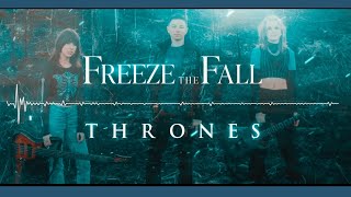 Freeze the Fall | Thrones (Official Lyric Video) | Demo Track