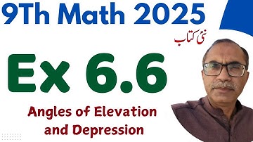 9Th Class Math New Book 2025 Exercise 6.6 || PCTB || Angle of Elevation and Depression