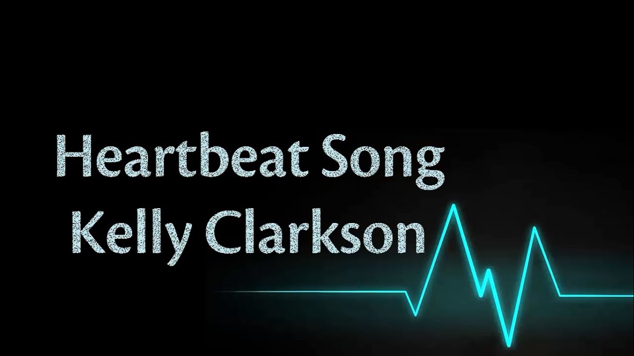 Kelly Clarkson Heartbeat Song. Kelly Clarkson - Heartbeat Song ( 2015 ). Heartbeat текст. Heart Beat текст. Heartbeat текст песни