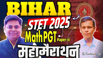 BIHAR STET-2025 महा मैराथन || PGT MATH PAPER II  BY KAUSHLENDRA SIR #biharstet #stet #2025