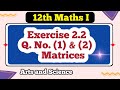 Class 12 Maths  Matrices Exercise 2.2 Q No (1) &amp; (2)