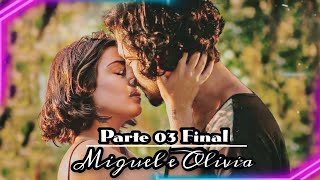 A História de Miguel e Olivia  Final / Comentada