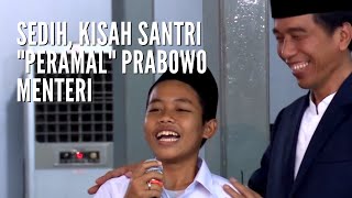 Sedih! Kisah Santri “Peramal” Prabowo Jadi Menteri Jokowi