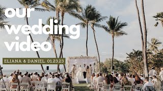 Our Destination Wedding Video || Eliana &amp; Daniel || January 23, 2023. Honolulu, Oahu. Hawaii