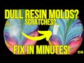 #245. NEVER Worry About DULL MOLDS Or SCRATCHED Resin AGAIN! THIS IS SO EASY!