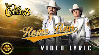 Los Dos Carnales - Home Run (Video Lyric)