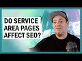 Do Service Area Pages Affect SEO?