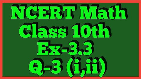 Ex-3.3 Q-3 (i,ii) | Chapter 3 | NCERT | Class 10th