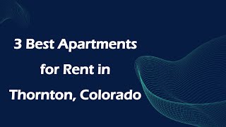 3 Best Apartments for Rent in Thornton, Colorado | Rental Properties