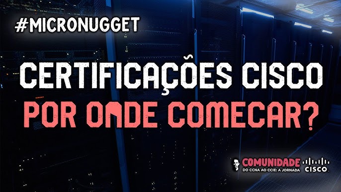 Maratona Cisco - Página de Aulas - A Jornada do CCNA ao CCIE