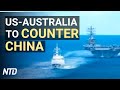 US-Australia to counter China; US professor faces more charges over China ties | NTD News Highlights