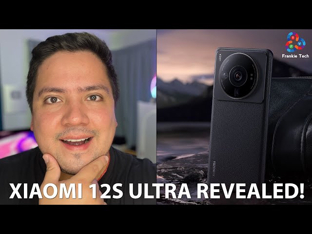 Meet Xiaomi 12S Ultra  The New Era 