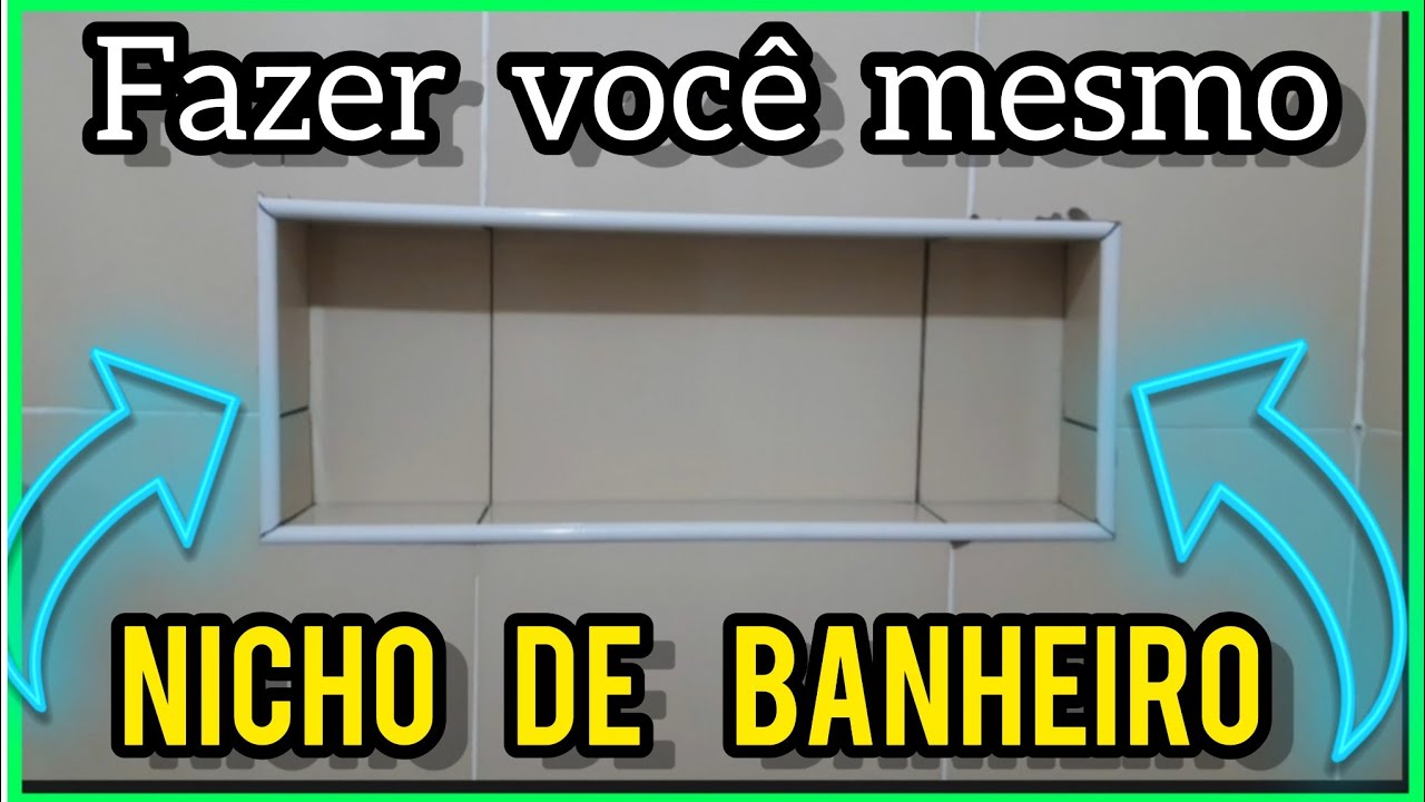 Como fazer um NICHO de banheiro para colocar seus produtos de banho ...