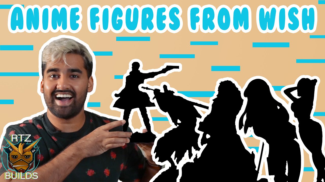 Buying Cheap Anime Figures from WISH YouTube