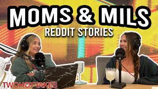 Moms & MILS... FULL EPISODE -- REDDIT STORIES