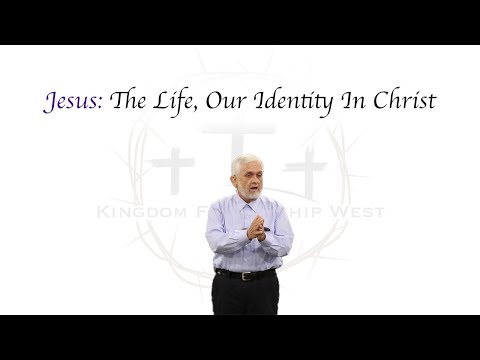 Jesus: The Life - Our Identity In Christ - by Ron Bontrager | KFWest 2024
