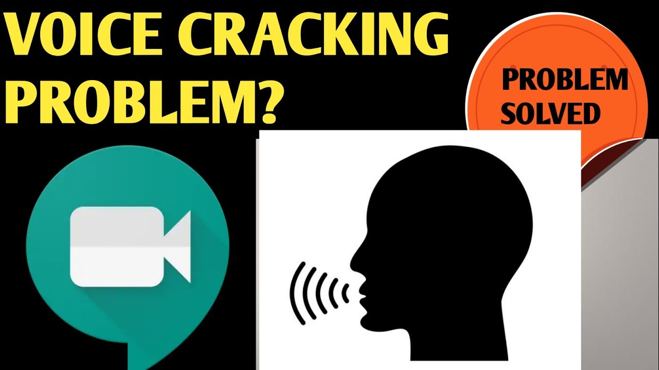 Google Meet Voice Cracking Problem Solved - youtube