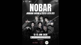 NOBAR ARIRANG BUSAN DAY 1 & FESTA 13 Thn BTS  With @chinguproject07