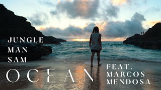 Jungle Man Sam - Ocean (feat. Marcos Mendosa) [Lyric Video]