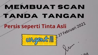 Membuat Scan Tanda Tangan Persis seperti Tinta Asli