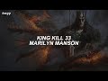 King kill 33  marilyn manson spanish  english lyrics