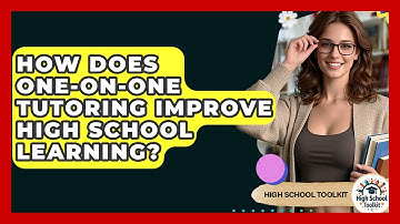 How Does One-on-one Tutoring Improve High School Learning? - High School Toolkit