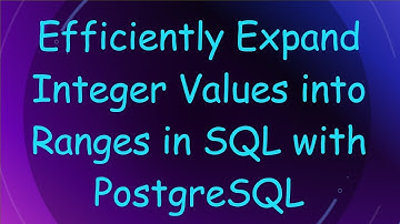 Efficiently Expand Integer Values into Ranges in SQL with PostgreSQL