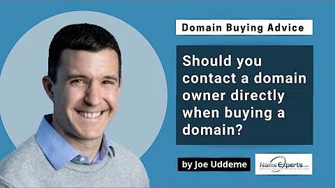 Should you contact a domain owner directly when buying a domain?