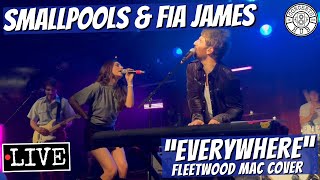 Smallpools & Fia James "Everywhere" Fleetwood Mac Cover LIVE